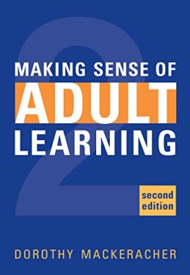 making sense of adult learning second edition text book by Dorothy Mackeracher