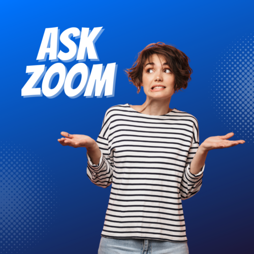 Ask Zoom a person looking like they don't know what the answer is