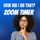 ZOOM TIMER OPTION