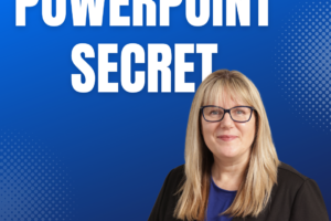 PowerPoint Secret (words) and Patricia in a black jacket and blue top and blond hair, with glasses