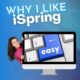 WHY I LIKE ISPRING