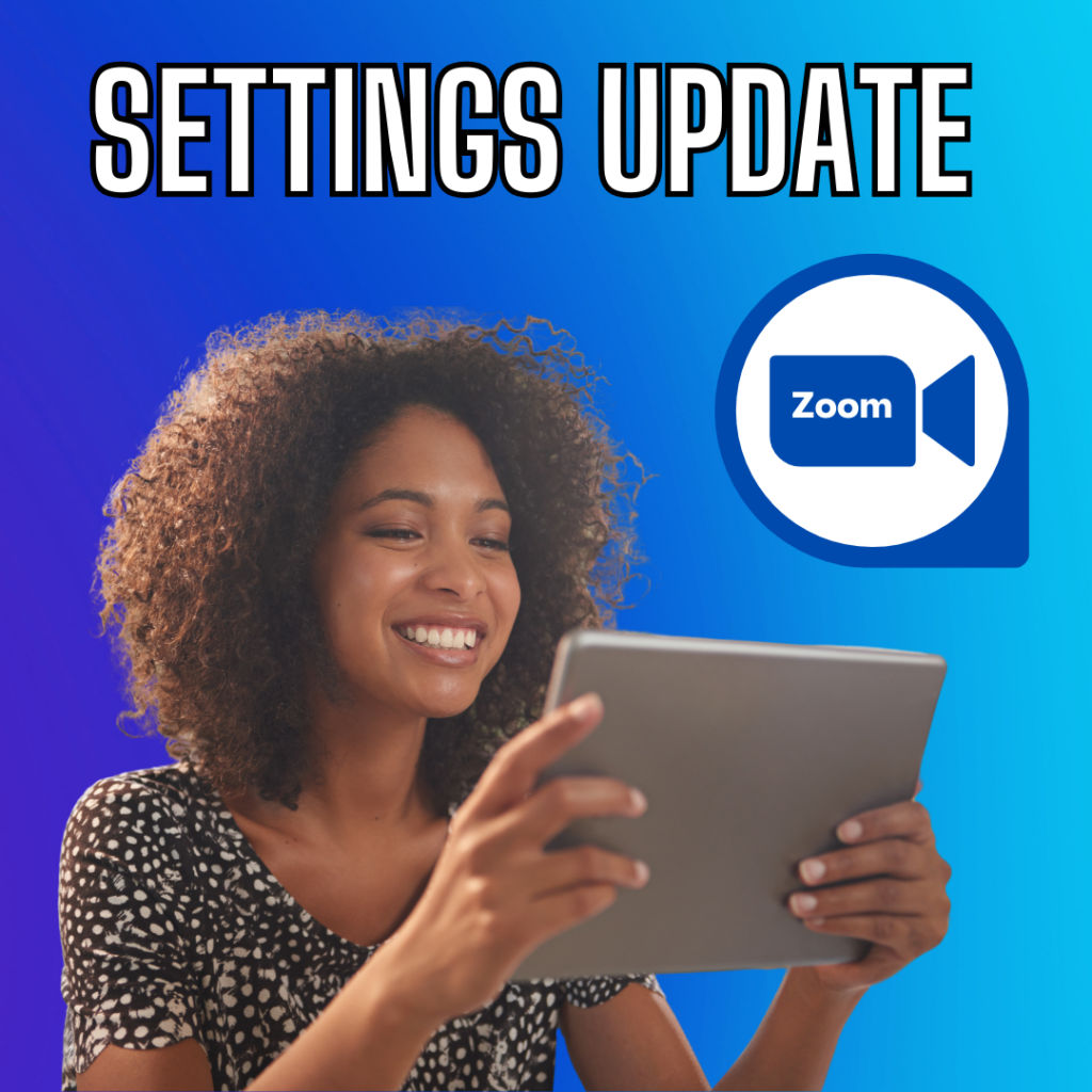 Settings Update Zoom, person holding a tablet